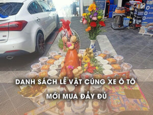 lễ vật cúng xe ô tô mới mua