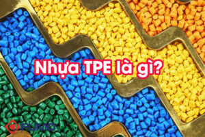 Nhựa TPE là gì?