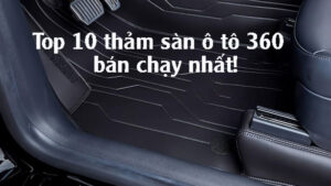 Thảm sàn ô tô 360