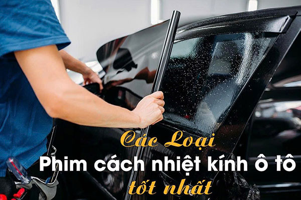 phim cách nhiệt kính ô tô tốt nhất