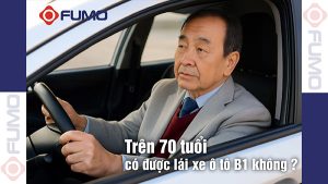 Trên 70 tuổi có được lái xe ô tô B1