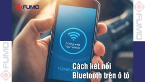Cách kết nối Bluetooth trên ô tô