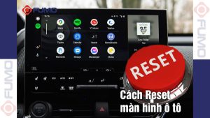 Cách Reset màn hình ô tô