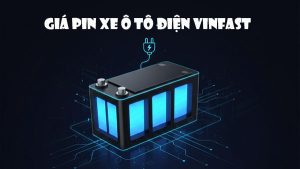 giá pin xe ô tô điện Vinfast