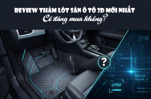 thảm lót sàn ô tô 3D