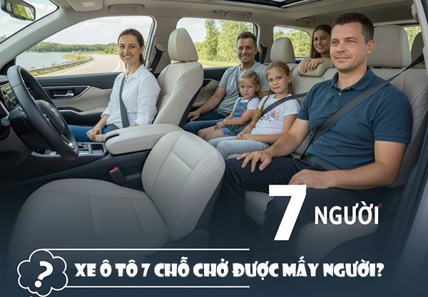 xe ô tô 7 chỗ chở được mấy người
