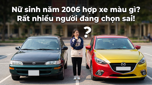 nữ sinh năm 2006 hợp xe màu gì