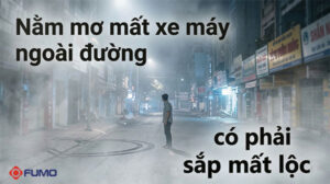 nằm mơ mất xe máy ngoài đường
