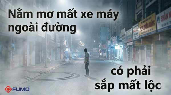 nằm mơ mất xe máy ngoài đường
