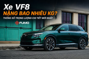 xe VF8 nặng bao nhiêu kg